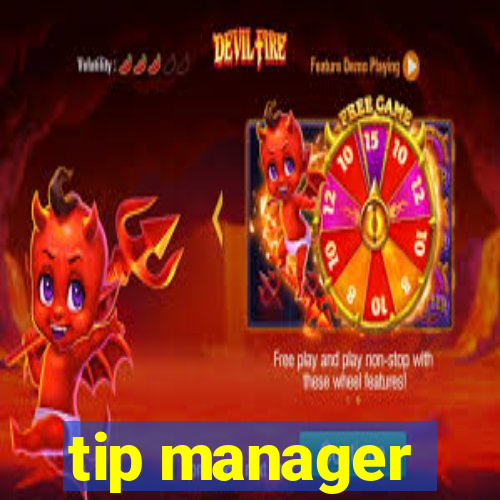 tip manager